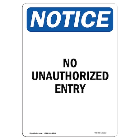 Signmission Safety Sign, OSHA Notice, 24" Height, No Unauthorized Entry Sign, Portrait OS-NS-D-1824-V-15022